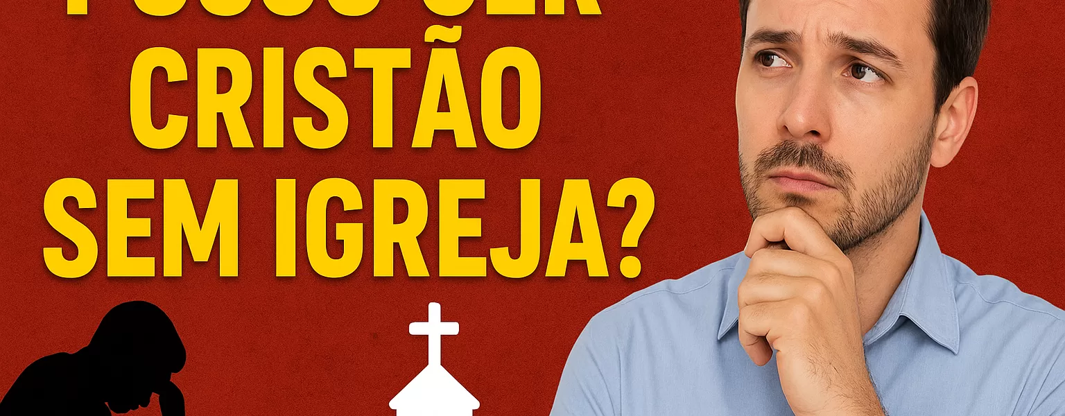 Resposta Bíblica ao Movimento dos Desigrejados